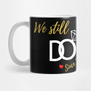 We Still Do Since 1996 Mug